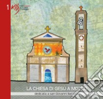 La chiesa di Gesù a Mozzo libro di Salvi Laura