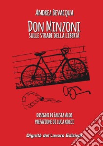 Don Minzoni sulle strade della libertà libro di Bevacqua Andrea