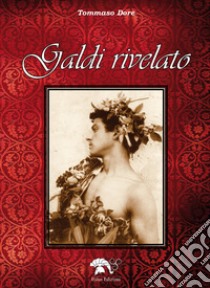 Galdi rivelato. Ediz. italiana e inglese libro di Dore Tommaso