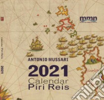 Calendar Piri Reis 2021. Portolano della Grecia libro di Mussari Antonio