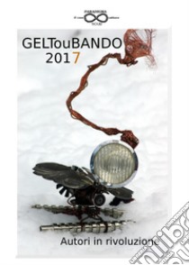 GeltouBando 2017 libro di Autori in evoluzione