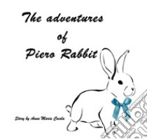 The adventures of Piero Rabbit libro di Cocola Anna Maria