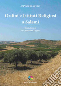 Ordini e istituti religiosi a Salemi libro di Agueci Salvatore