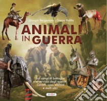 Animali in guerra libro di Bergamino Giorgio; Palitta Gianni