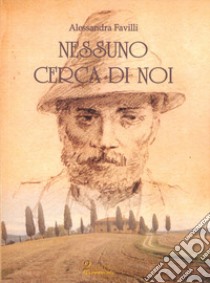 Nessuno cerca di noi libro di Favilli Alessandra