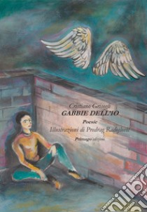 Gabbie dell'io libro di Grisogli Cristiano; Baiocco M. (cur.)