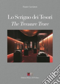 Lo scrigno dei tesori-The treasure trove. Con QR-Code per accesso multimediale audio-video libro di Cacciatori Fausto