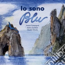 Io sono blu. Libro di favole libro di Gschleier Kathrin