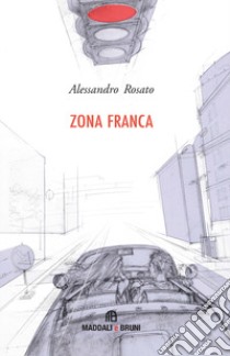 Zona franca libro di Rosato Alessandro