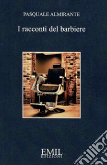 I racconti del barbiere libro di Almirante Pasquale