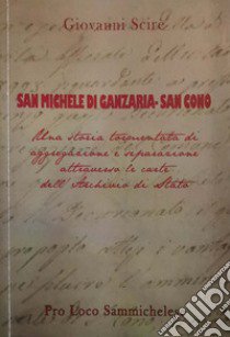 San Michele di Ganzaria-San Cono. Una storia tormentata di aggregazione e separazione attraverso le carte dell'Archivio di Stato libro di Scirè Giovanni