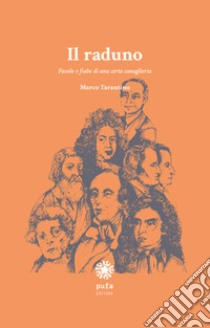 Il raduno. Favole e fiabe di una certa canaglieria libro di Tarantino Marco; Mansueto A. (cur.)