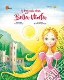 La leggenda della bella Ninfa. Ediz. illustrata libro di Cappelletti Beatrice; Nasi Mauro