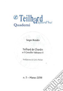 Teilhard de Chardin e il Concilio Vaticano II libro di Bonato Sergio