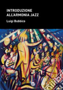 Introduzione all'armonia jazz libro di Bubbico Luigi