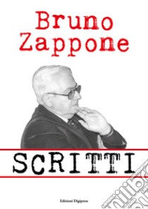 Scritti libro di Zappone Bruno