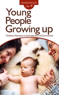 Young people growing up. Children's education in the federation of communities. Ediz. italiana e inglese libro di Palombo Silvio