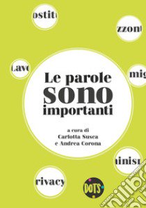 Le parole sono importanti. Ediz. speciale libro di Susca C. (cur.); Corona A. (cur.)