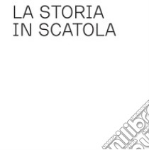 La storia in scatola libro di Nurchis Federica; Ponti Leonardo