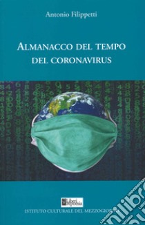 Almanacco del tempo del coronavirus libro di Filippetti Antonio