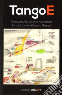 TangoE. Concorso letterario nazionale libro di Sasso L. (cur.)