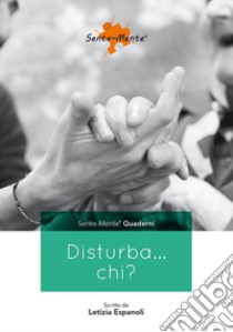 Disturba... chi? libro di Espanoli Letizia