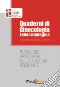 Ruolo degli androgeni nella biologia femminile libro di Genazzani A. D. (cur.); Simoncini T. (cur.)