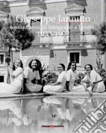 Giuseppe Jannitto. Sessant'anni di fotografie a Lentini, 1933-1992 libro di Gaudioso C. (cur.)