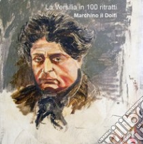 La Versilia in 100 ritratti libro di Giannini Claudio