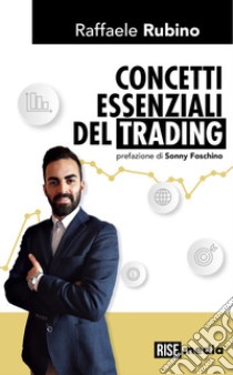 Concetti essenziali del trading libro di Rubino Raffaele