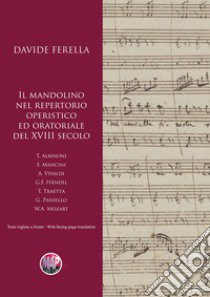 Il mandolino nel repertorio operistico ed oratoriale del XVIII secolo libro di Ferella Davide