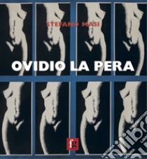 Ovidio La Pera libro di Masi S. (cur.)