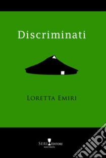 Discriminati libro di Emiri Loretta