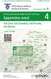 Appennino ovest. Val Ceno, Val Cenedola, Val Pessola, Val Stirone 1:25.000. Ediz. integrale libro di Commissione Sentieri e Cartografica del Cai Parma sezione di Parma