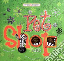 Pet shop tratti. Ediz. a colori. Con DVD-ROM libro di Massa M. (cur.)