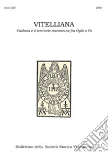 Vitelliana. Viadana e il territorio mantovano fra Oglio e Po. Bollettino della Società Storica Viadanese libro