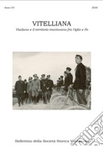 Vitelliana. Viadana e il territorio mantovano fra Oglio e Po. Bollettino della Società Storica Viadanese libro