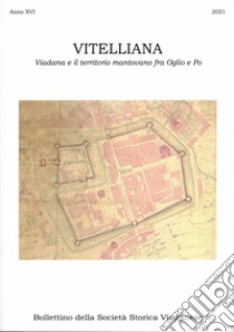 Vitelliana. Viadana e il territorio mantovano fra Oglio e Po. Bollettino della Società Storica Viadanese. Nuova ediz. libro