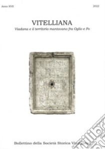 Vitelliana. Viadana e il territorio mantovano fra Oglio e Po. Bollettino della Società Storica Viadanese libro