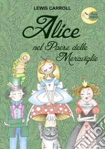 Alice nel paese delle meraviglie libro di Carroll Lewis