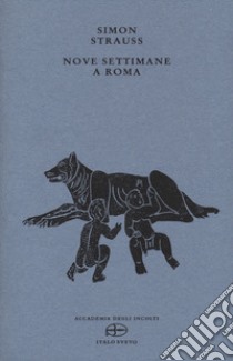 Nove settimane a Roma libro di Strauss Simon