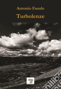 Turbolenze libro di Fasulo Antonio