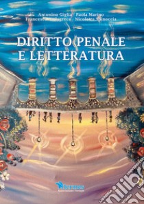 Diritto penale e letteratura libro di Giglia Antonino; Marino Paola; Parlagreco Francesca