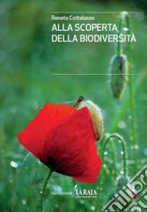 Alla scoperta della biodiversità libro di Cottalasso Renato