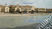 L'altra Ostia. Messaggi dal pontile libro di Graziani Francesco