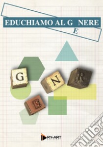 Educhiamo al genere libro di Ghigi Rossella