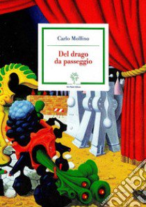 Del drago da passeggio libro di Mollino Carlo