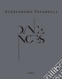 Dance notes. Ediz. italiana e inglese libro di Vasapolli Alessandro; Cavenazzi Vera