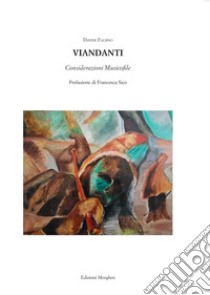 Viandanti. Considerazione musicofile. Con CD-Audio libro di Falsino Davide