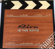 Riva in the movie. Ediz. italiana e inglese libro di Barbolini Franco; Sassoli R. (cur.)